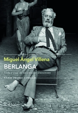 Berlanga. Vida y cine de un creador irreverente