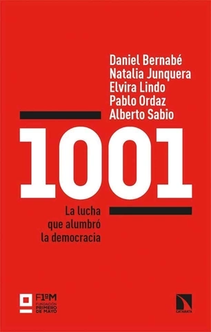 1001. La lucha que alumbró la democracia